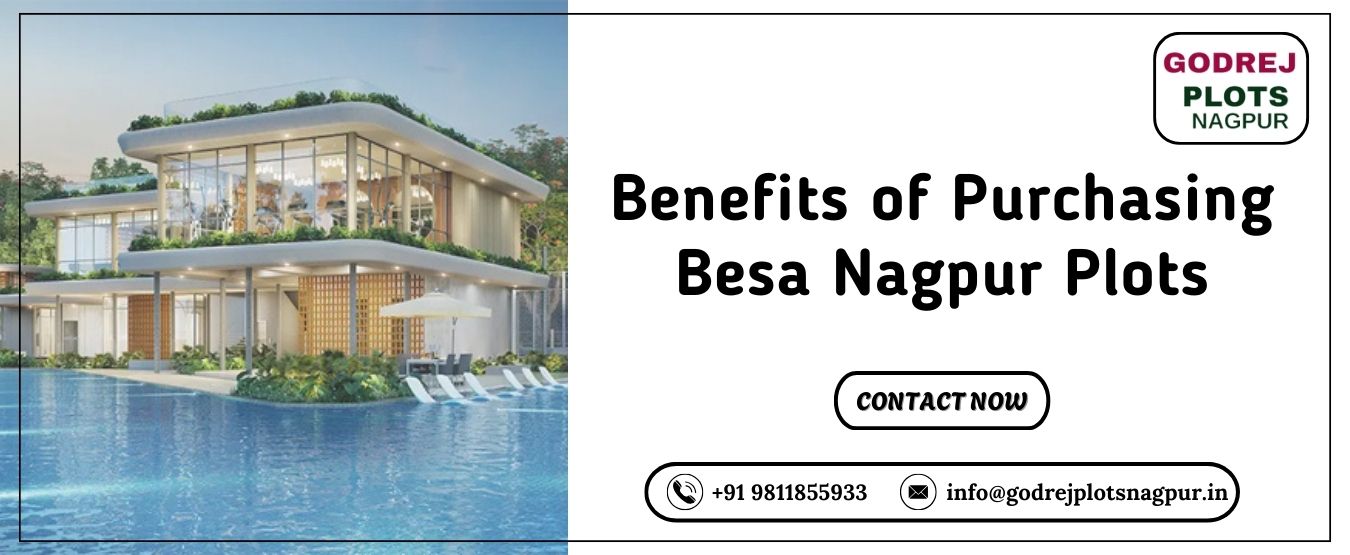 Benefits of Purchasing Besa Nagpur Plots