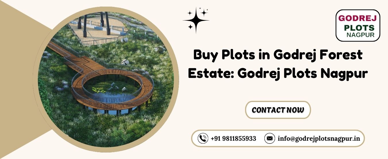 Buy Plots in Godrej Forest Estate: Godrej Plots Nagpur
