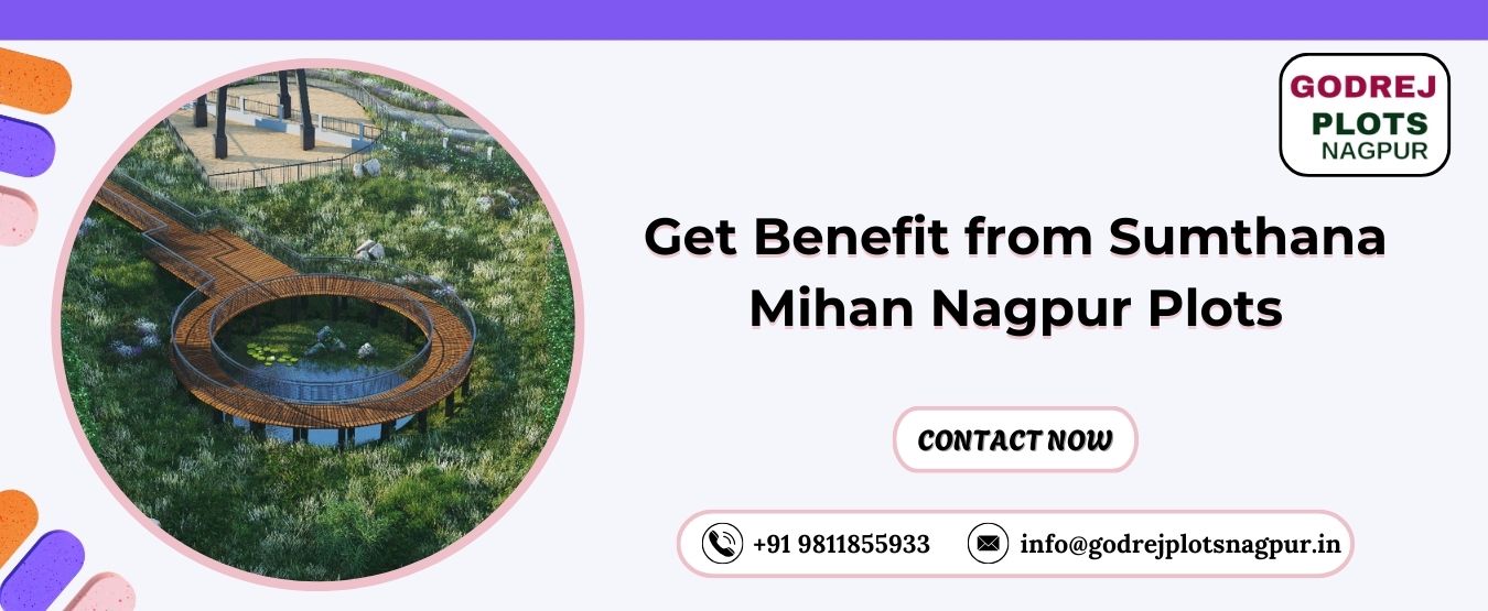 Get Benefit from Sumthana Mihan Nagpur Plots