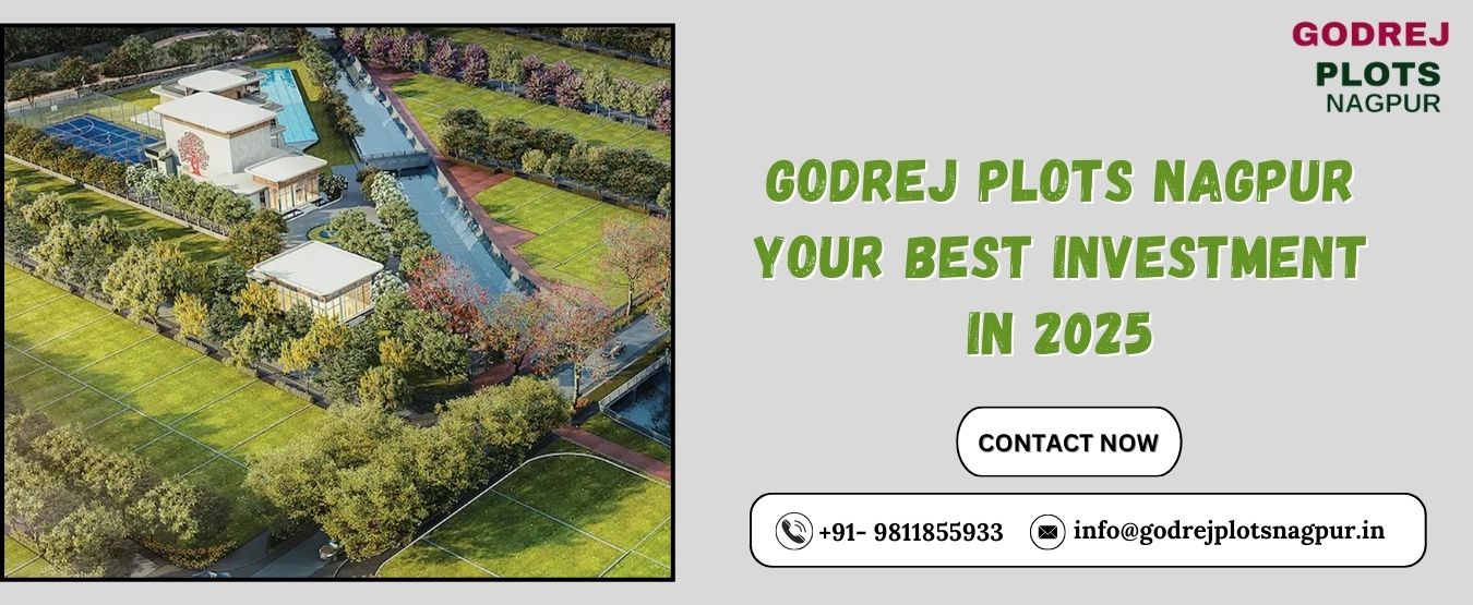 Godrej Plots Nagpur Your Best Investment in 2025